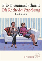 Die Rache Der Vergebung (Éric-Emmanuel Schmitt)