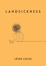 Landsickness (Leigh Lucas)