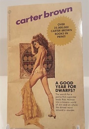 A Good Year for Dwarfs? (Carter Brown)