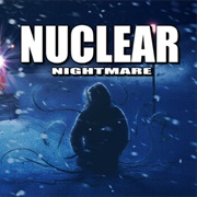 Nuclear Nightmare