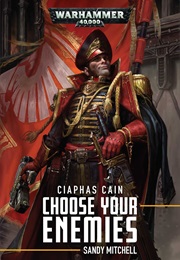 Choose Your Enemies (Sandy Mitchell)