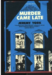 Murder Came Late (John Creasey as Jeremy York)