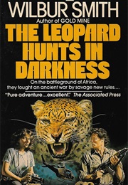 The Leopard Hunts in Darkness (Wilbur Smith)