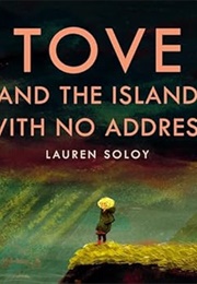 Tove and the Island With No Address (Lauren Soloy)