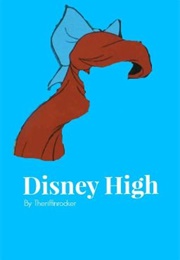 Disney High (Theriffinrocker)