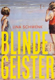 Blinde Geister (Lina Schwenk)