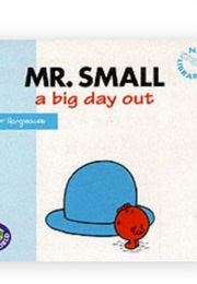 Mr. Small: A Big Day Out (Roger Hargreaves & Adam Hargreaves)