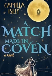 A Match Made in Coven (Camilla Isley)