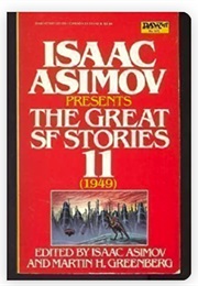 Isaac Asimov Presents the Great SF Stories 11: 1949 (Edited by Asimov & Greenberg)