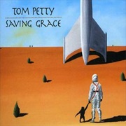 Saving Grace - Tom Petty