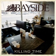 Bayside - Killing Time