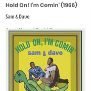 #86 Hold On, I'm Comin' by Sam & Dave