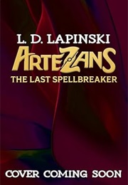 The Last Spellbreaker (L. D. Lapinski)