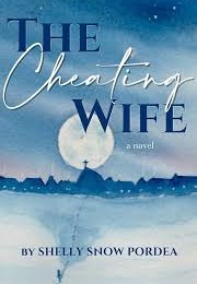 The Cheating Wife (Shelly Snow Pordea)