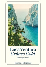 Grünes Gold / Der Capri-Krimi Bd. 6 (Luca Ventura)