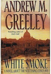 White Smoke (Andrew M. Greeley)