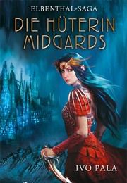 Die Hüterin Midgards (Ivo Pala)