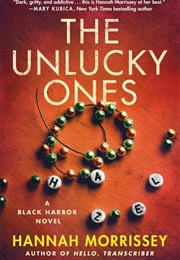 The Unlucky Ones (Hannah Morrissey)