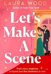 Let's Make a Scene (Laura Wood)