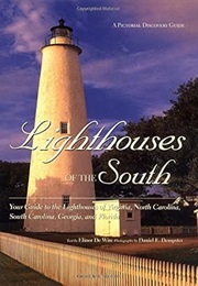 Lighthouses of the South (Pictorial Discovery Guide) (Elinor Dewire)