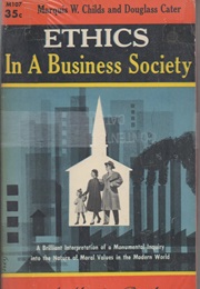 Ethics in a Business Society (Marquis Childs & Douglass Carter)