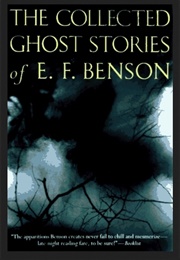 The Collected Ghost Stories of E. F. Benson (E. F. Benson)