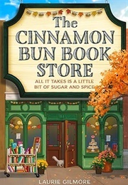 The Cinnamon Bun Book Store (Gilmore, Laurie)