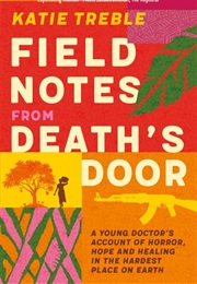 Field Notes From Death's Door (Katie Treble)
