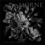 To the Night Unknown - Morne (2018)