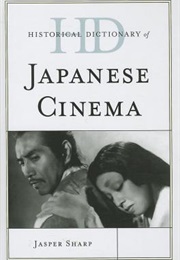Historical Dictionary of Japanese Cinema (Jasper Sharp)