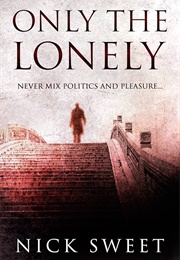 Only the Lonely (Nick Sweet)