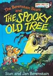 The Berenstain Bears and the Spooky Old Tree (Stan and Jan Berenstain)