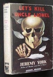 Let's Kill Uncle Lionel (John Creasey as Jeremy York)