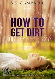 How to Get Dirt (S. E. Campbell)