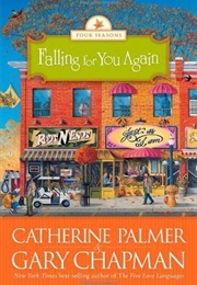 Falling for You Again (Four Seasons of a Marriage #3) (Catherine Palmer)