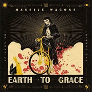 Massive Wagons - Earth to Grace