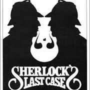 Sherlock's Last Case