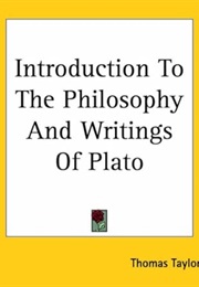 Introduction to the Philosophy and Writings of Plato (Thomas Taylor)