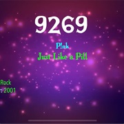 #9793 Just Like a Pill by P!Nk