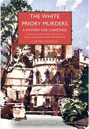 The White Priory Murders (Dickson, Carter)