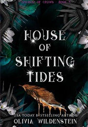 House of Shifting Tides (Olivia Wildenstein)