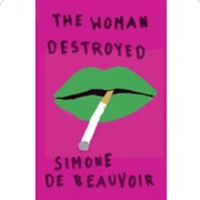 The Woman Destroyed by Simone De Beauvoir