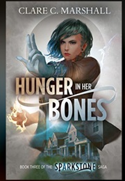 Hunger in Her Bones (Claire C. Marshall)