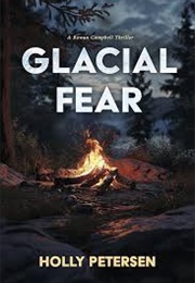 Glacial Fear (Holly Petersen)