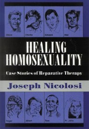 Healing Homosexuality: Case Stories of Reparative Therapy (Joseph Nicolosi)