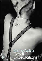 Great Expectations (Kathy Acker)