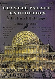 The Crystal Palace Exhibition, Illustrated Catalogue, London 1851 (John Gloag)
