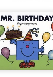 Mr. Birthday (Adam Hargreaves, Created by Roger Hargreaves)