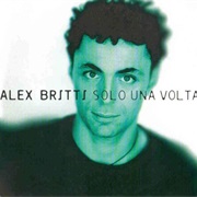 Solo Una Volta - Alex Britti