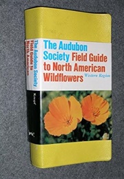 The Audobon Society Field Guide to North American Wildflowers Western Region (Spellenberg)